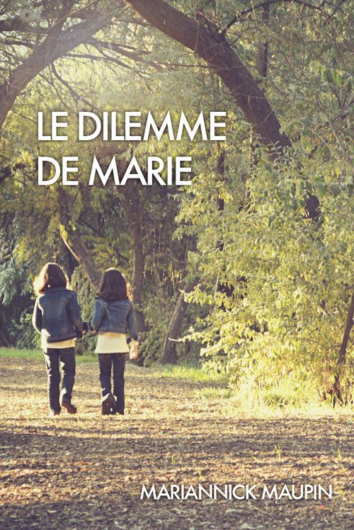 ebook cover of Le dilemme de Marie, by Mariannick Maupin