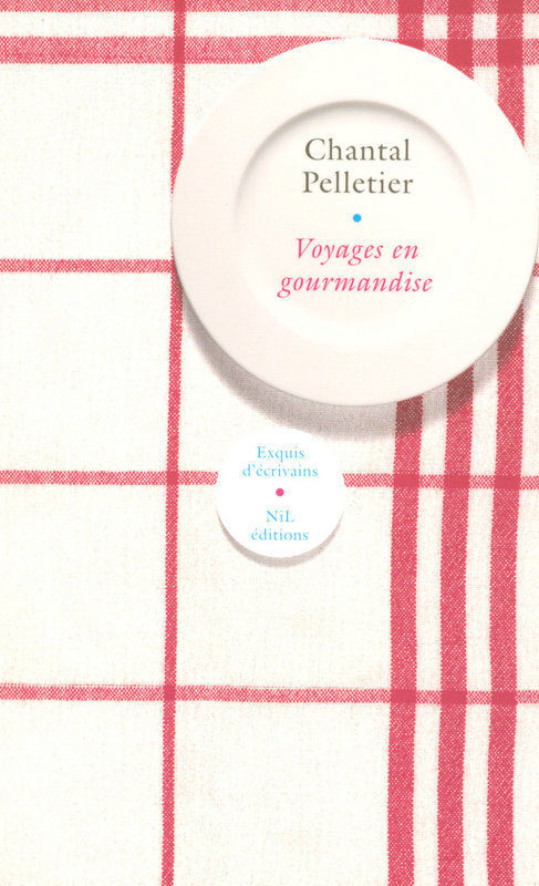 Couverture ebook de Voyage en gourmandises, de Chantal Pelletier