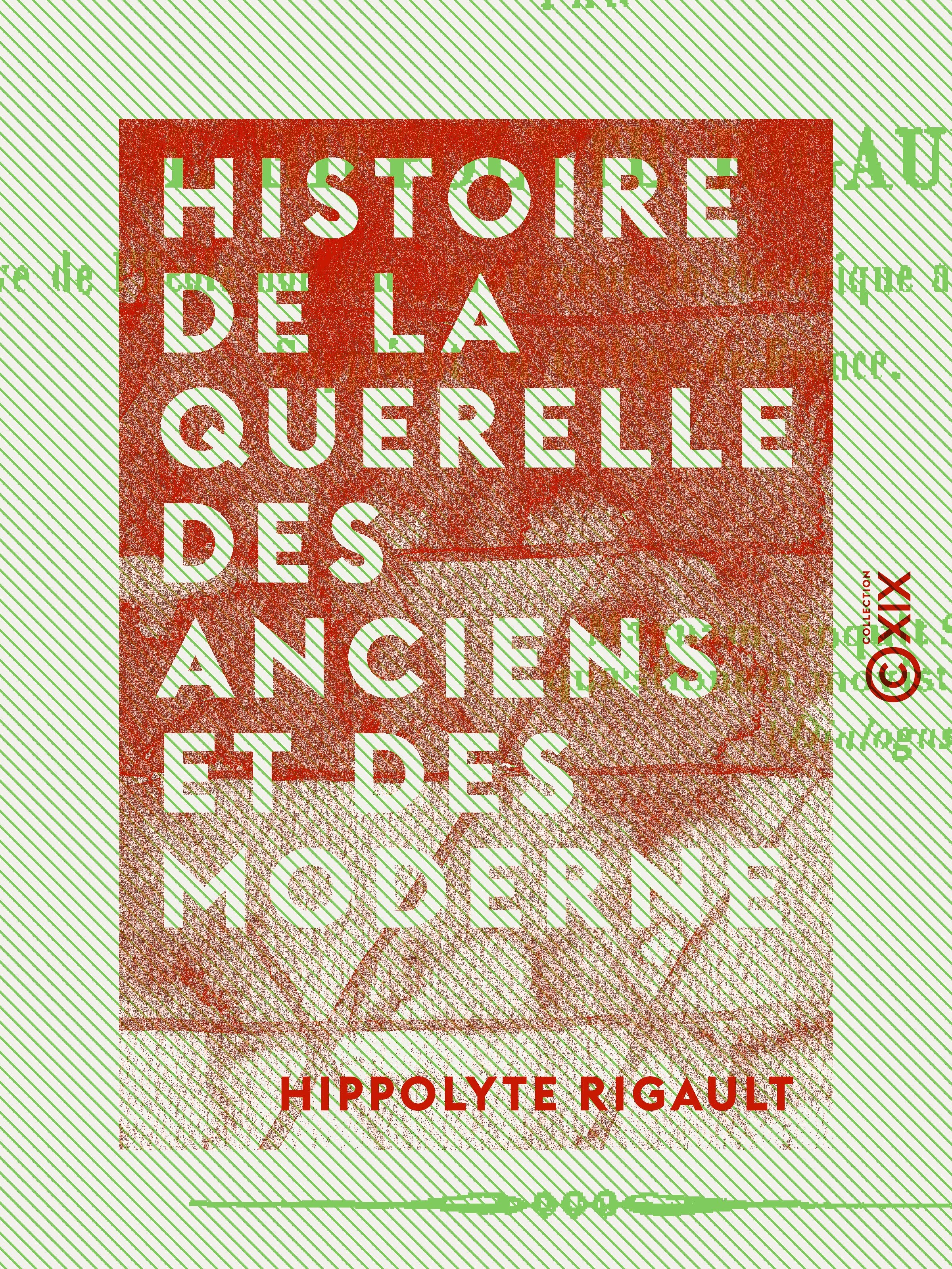 Couverture ebook de Histoire de la querelle des anciens et des modernes, de Hippolyte Rigault