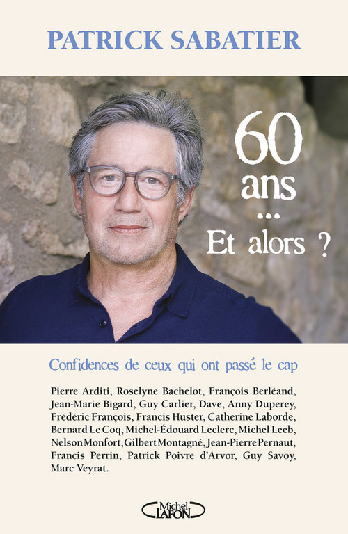 Couverture ebook de 60 ans... Et alors ?, de Patrick Sabatier