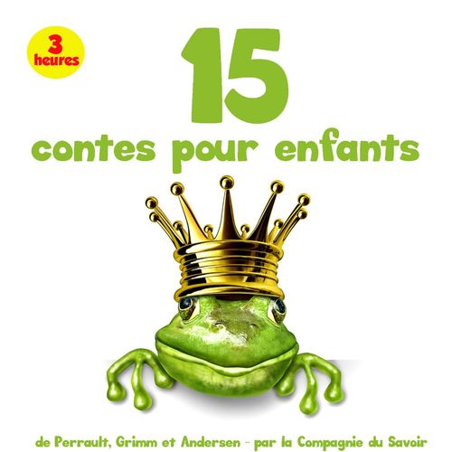 Couverture audiobook de 15 plus beaux contes pour enfants, de Charles Perrault, Frères Grimm, Jean De La Fontaine