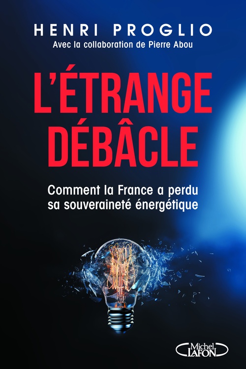 ebook cover of L'étrange débâcle - Comment la France a perdu sa souveraineté énergétique, by Henri Proglio