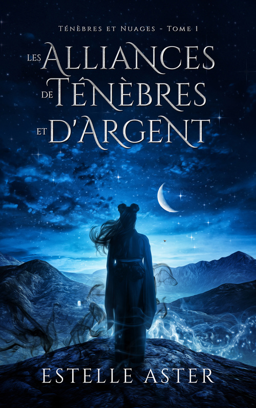 Couverture ebook de Ténèbres et Nuages - Tome 1 : Les Alliances de Ténèbres et d'Argent, de Estelle Aster