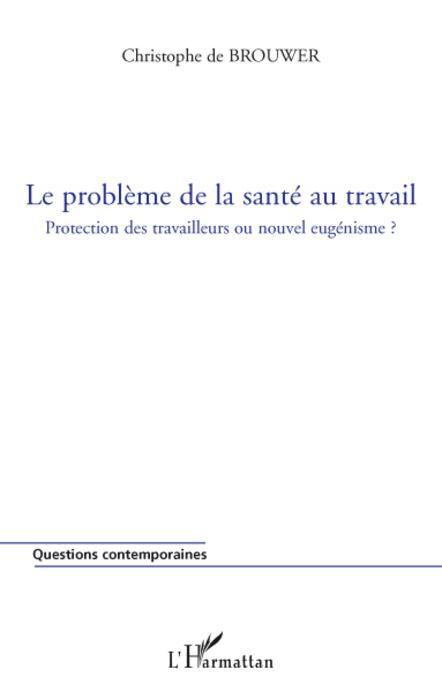 Couverture ebook de Le problème de la santé au travail, de Christophe de Brouwer