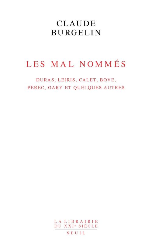 ebook cover of Les Mal Nommés. Duras, Leiris, Calet, Bove, Perec, Gary et quelques autres, by Claude Burgelin