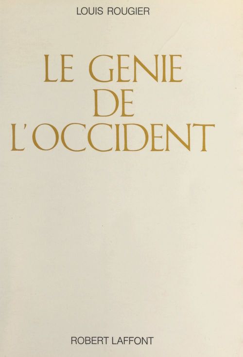 Couverture ebook de Le génie de l'occident, de Louis Rougier
