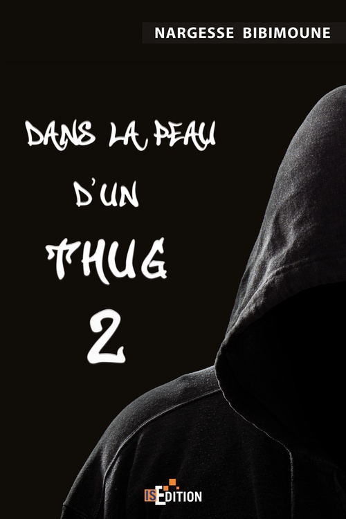 Couverture ebook de Dans la peau d'un Thug 2, de Bibimoune Nargesse