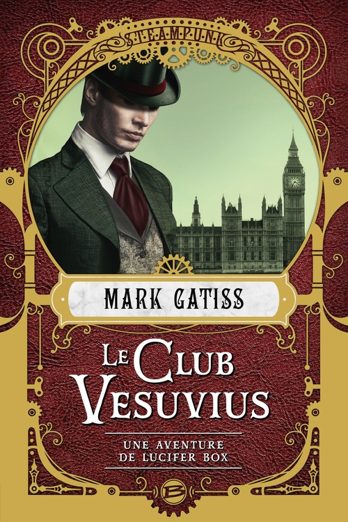 Couverture ebook de Une aventure de Lucifer Box, T1 : Le Club Vesuvius, de Mark Gatiss
