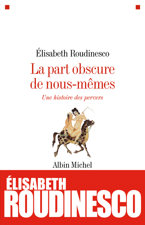 ebook cover of La Part obscure de nous-mêmes, by Elisabeth Roudinesco