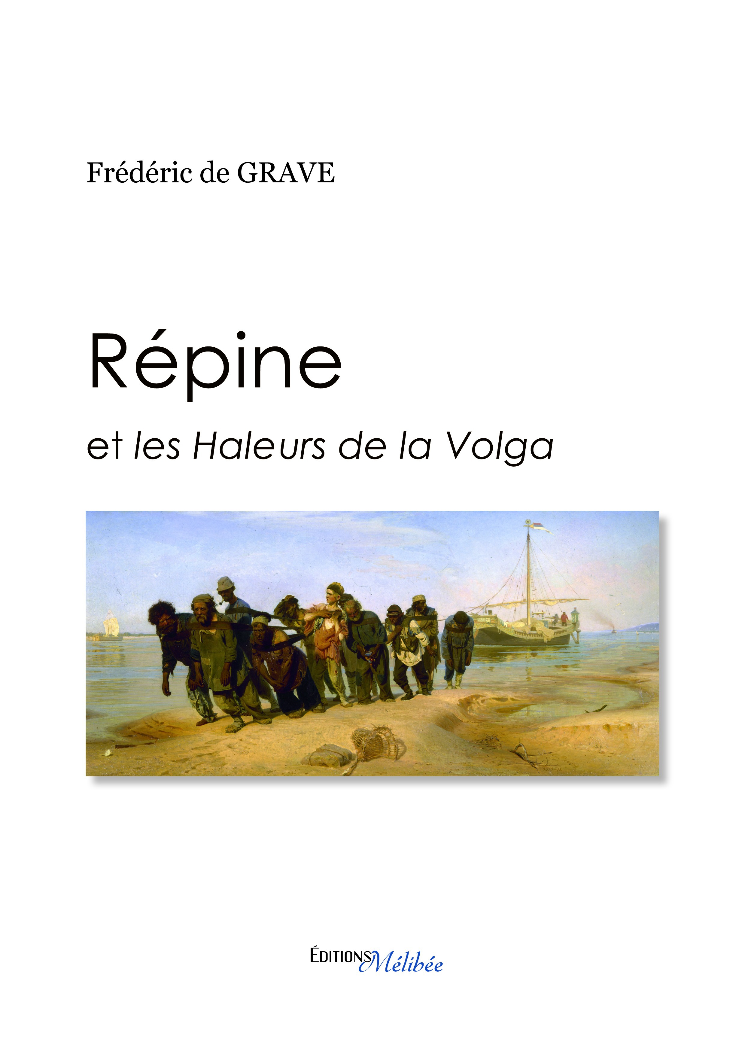 ebook cover of Répine et les Haleurs de la Volga, by Frédéric de Grave