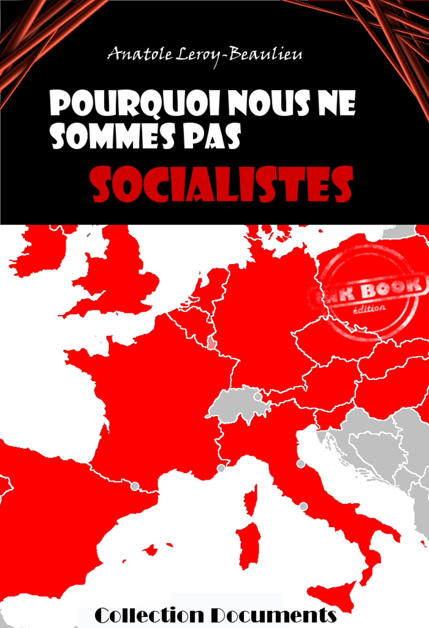 Couverture ebook de Pourquoi nous ne sommes pas socialistes [édition intégrale revue et mise à jour], de Anatole Leroy-Beaulieu