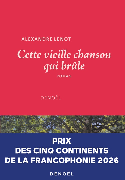 ebook cover of Cette vieille chanson qui brûle, by Alexandre Lenot