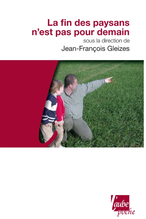 Couverture ebook de La Fin des paysans n'est pas pour demain, de Jean-françois Gleizes