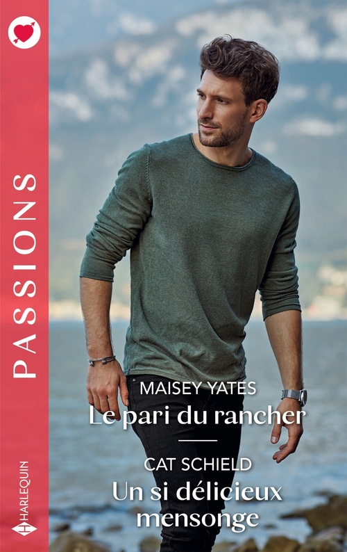 Couverture ebook de Le pari du rancher - Un si délicieux mensonge, de Maisey Yates, Cat Schield