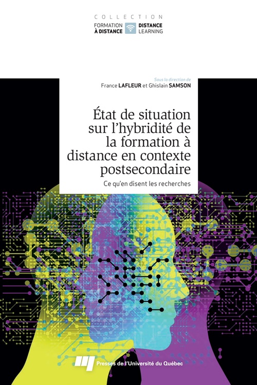 Couverture ebook de État de situation sur l´hybridité de la formation à distance en contexte postsecondaire, tome 2, de Collectif, France Lafleur, Ghislain Samson