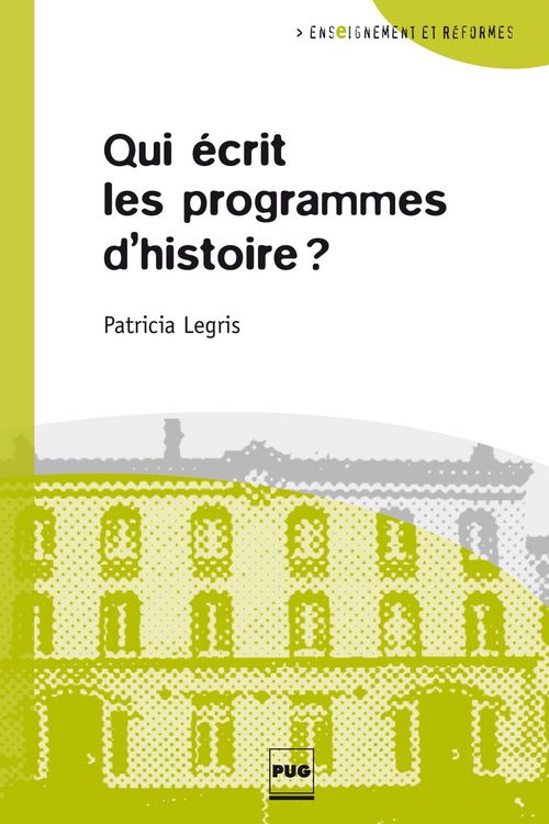 Couverture ebook de Qui écrit les programmes d'histoire?, de Patricia Legris