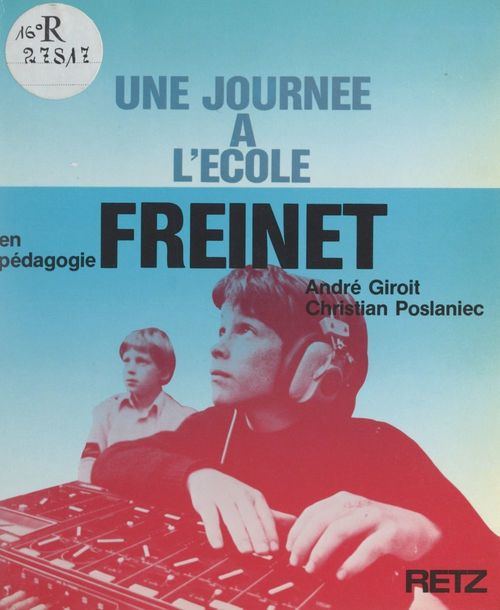 ebook cover of Une journée à l'école en pédagogie Freinet, by Andre Giroit, Christian Poslaniec