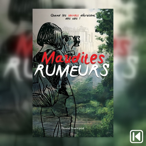 audiobook cover of Maudites rumeurs Tome 1 - Quand les secrets détruisent des vies!, by Chantal Beauregard