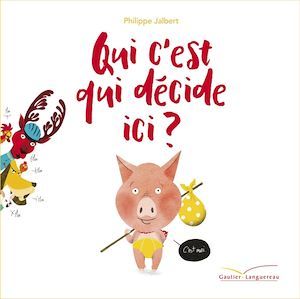 ebook cover of Qui c'est qui décide ici ?, by Philippe Jalbert
