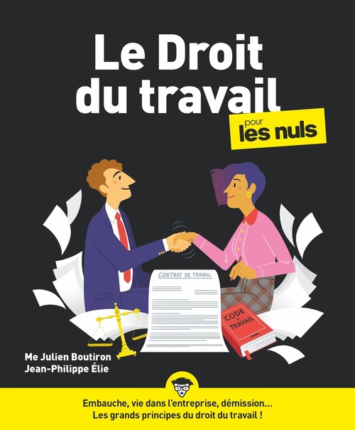 Couverture ebook de Le Droit du travail pour les Nuls, grand format, 6e éd, de Julien Boutiron, Jean-Philippe Elie