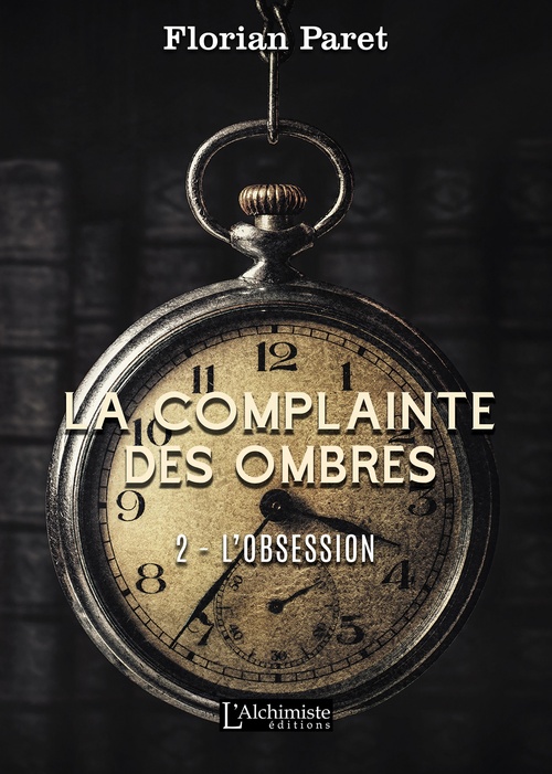 ebook cover of La complainte des Ombres - tome 2 : L'Obsession, by Florian Paret