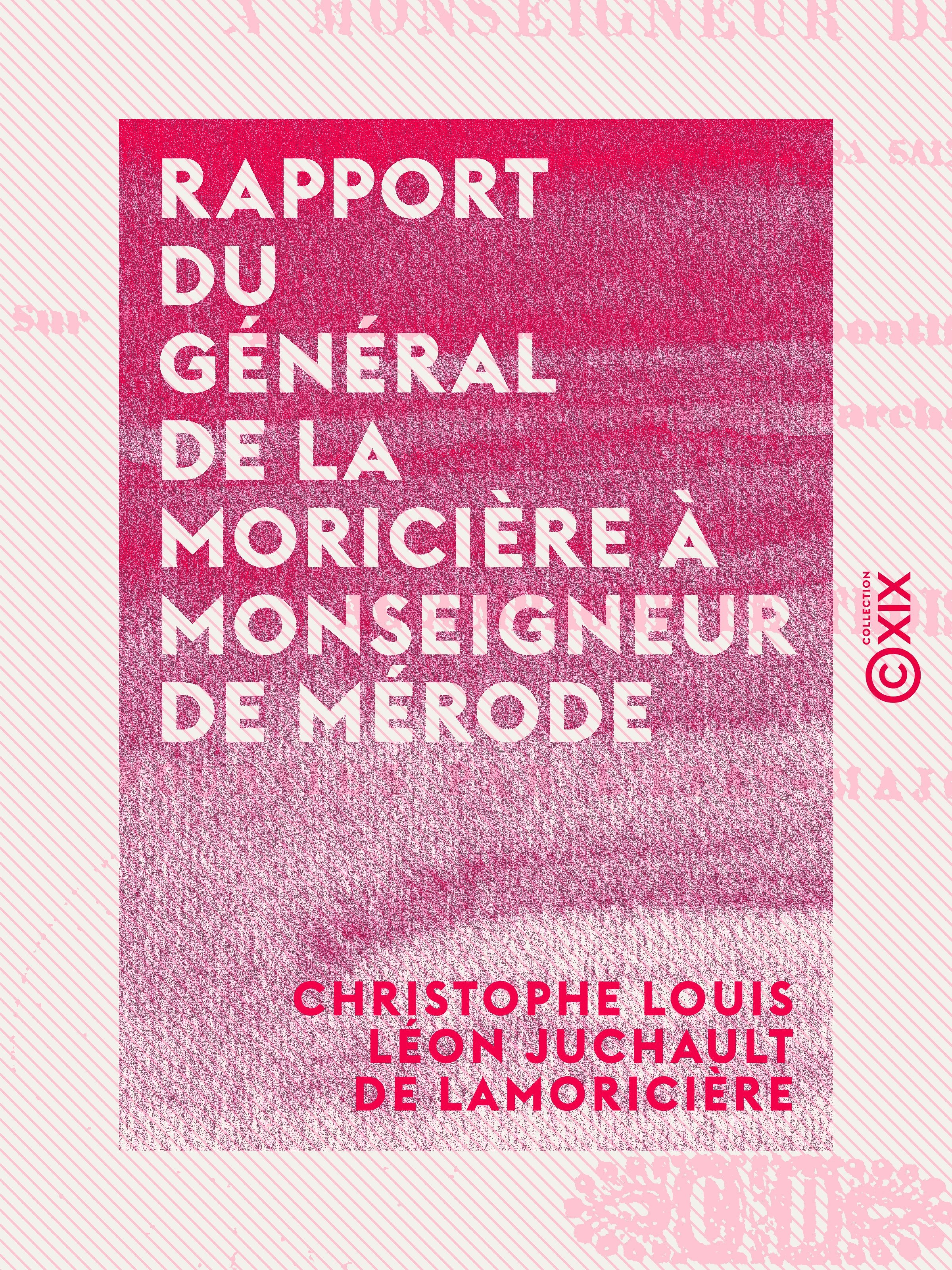 Couverture ebook de Rapport du général de La Moricière à Monseigneur de Mérode, de Christophe Louis Leon Juchault De Lamori