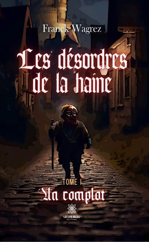 ebook cover of Les désordres de la haine - Tome 1, by Franck Wagrez
