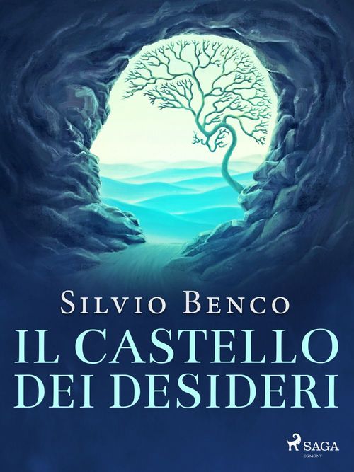 Couverture ebook de Il castello dei desideri, de Silvio Benco