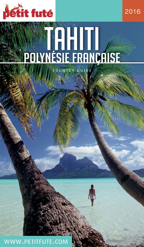 Couverture ebook de TAHITI - POLYNÉSIE 2016/2017 Petit Futé, de Collectif petit futé