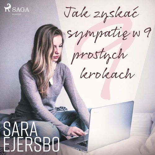 Couverture audiobook de Jak zyska´c sympatie w 9 prostych krokach, de Sara Ejersbo Frederiksen