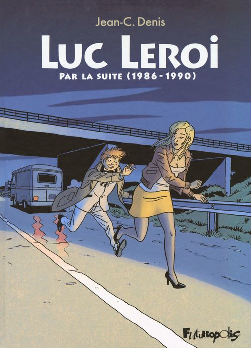 Couverture ebook de Luc Leroi - L'Intégrale 2 (Par la suite 1986-1990), de Jean-claude Denis