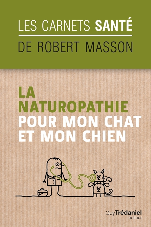 Couverture ebook de La naturopathie pour mon chat et mon chien, de Robert Masson