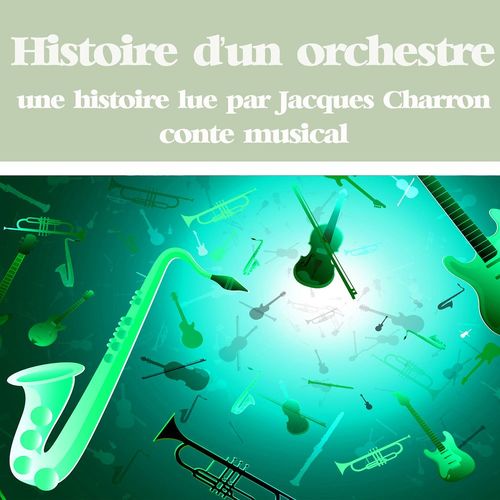 Couverture audiobook de Histoire d'un orchestre, de Anonyme