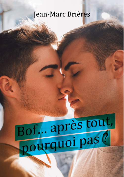 Couverture ebook de Bof... après tout, pourquoi pas ?, de Jean-Marc Brieres