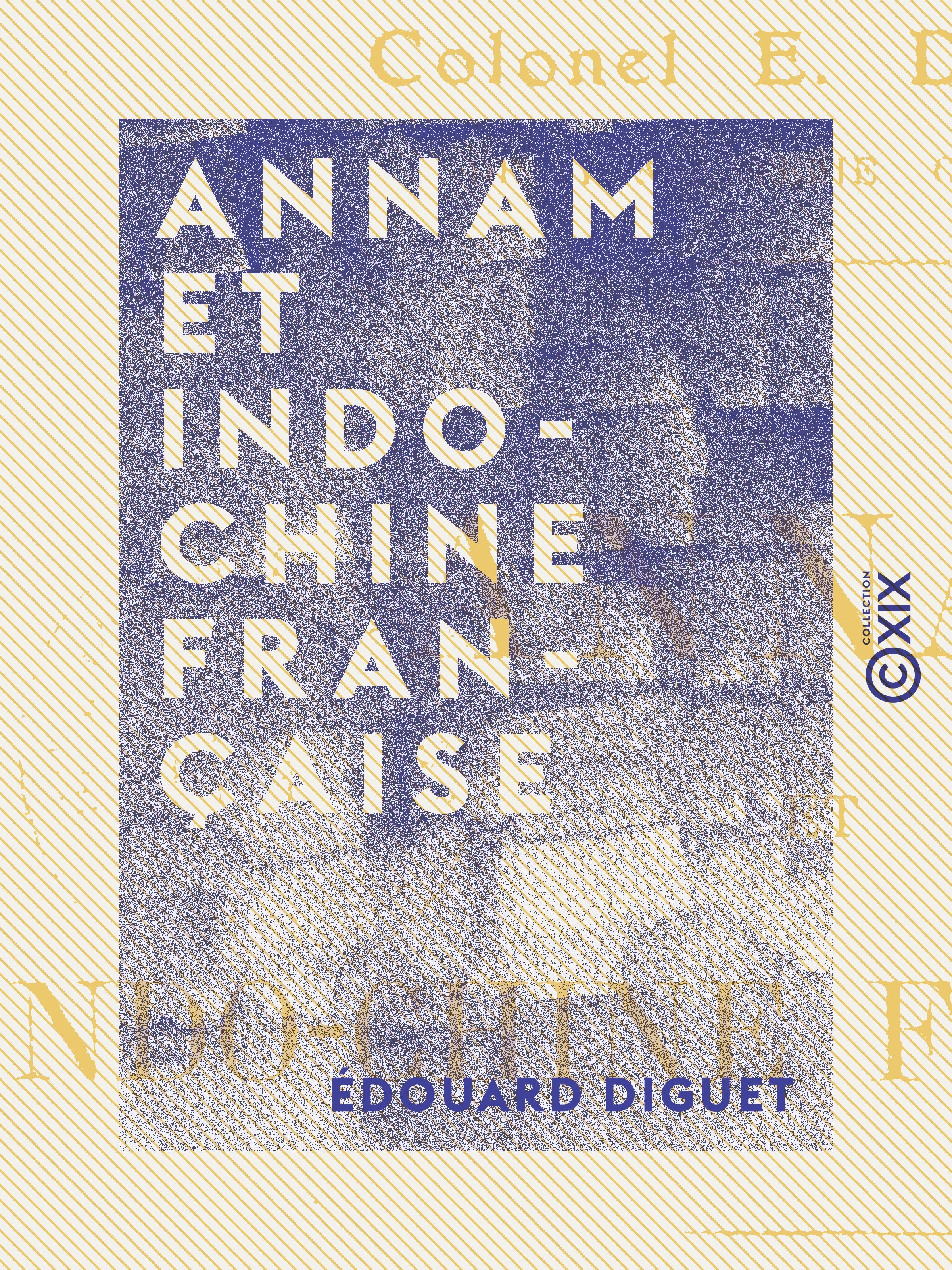 ebook cover of Annam et Indo-Chine française, by Edouard Diguet