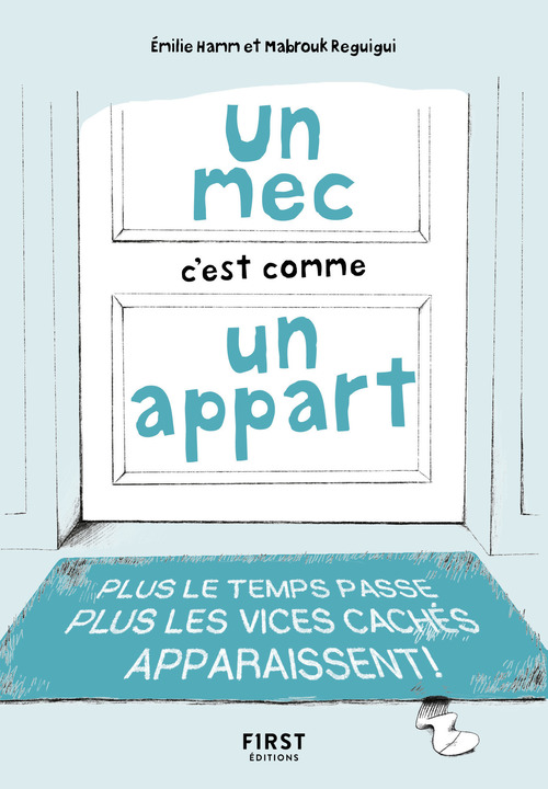 Couverture ebook de Un mec c'est comme un appart - Plus le temps passe, plus les vices cachés apparaissent, de Émilie Hamm, Mabrouk Reguigui