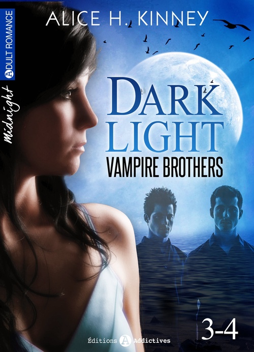 ebook cover of Dark Light - Vampire brothers (Vol. 3-4), by Alice H. Kinney