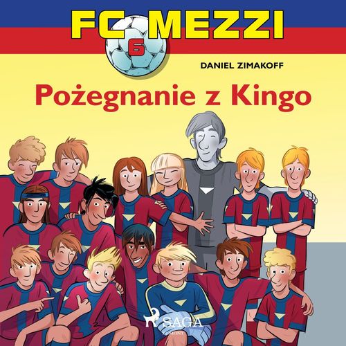 Couverture audiobook de FC Mezzi 6 - Pozegnanie z Kingo, de Daniel Zimakoff