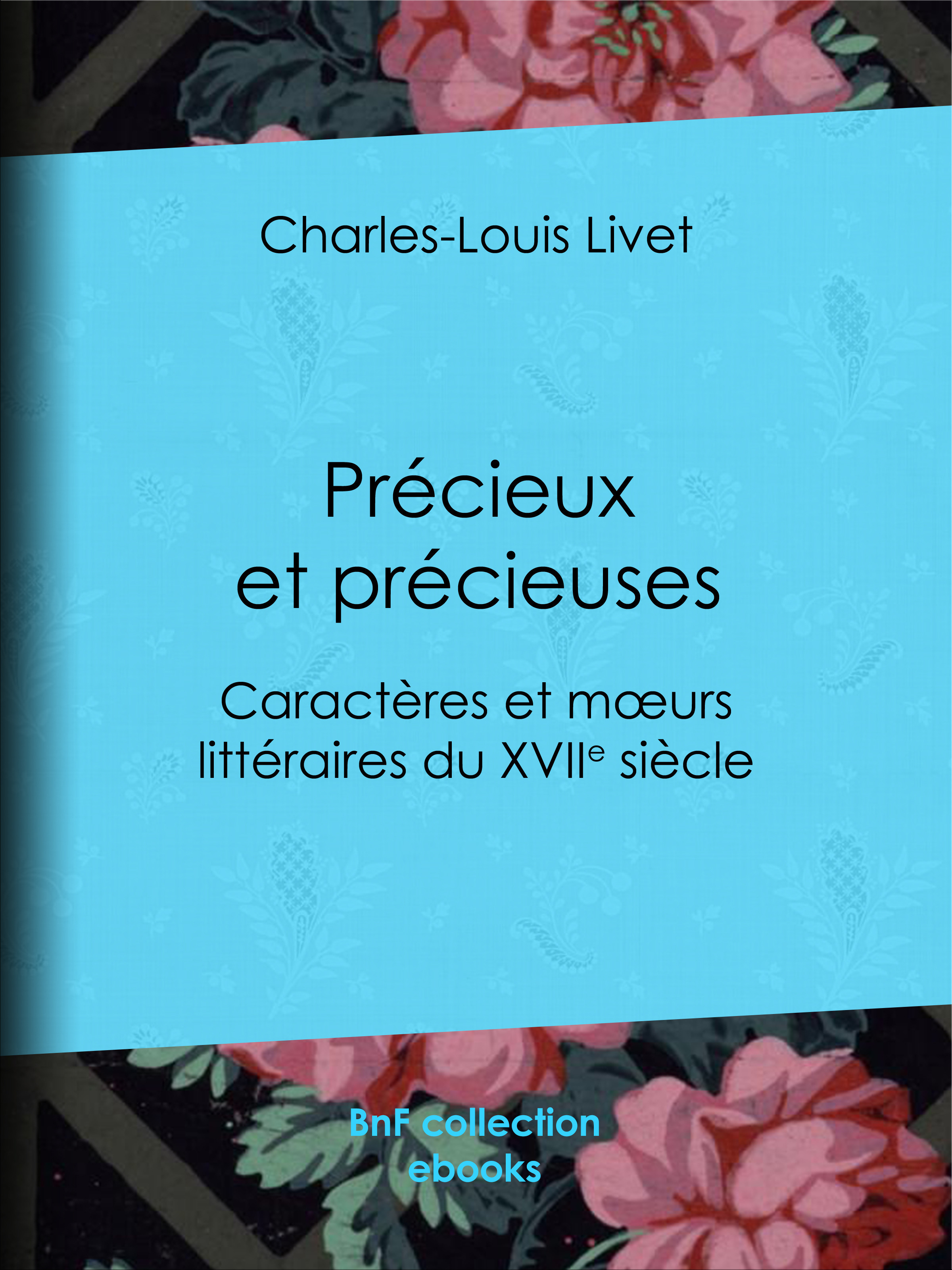 Couverture ebook de Précieux et précieuses, de Charles-Louis Livet