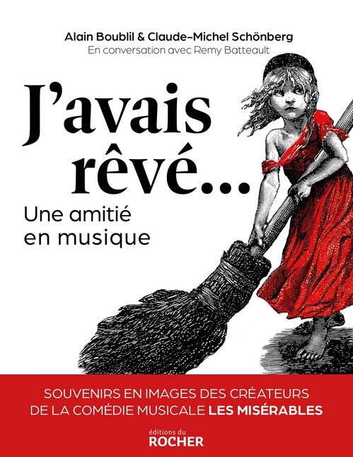 ebook cover of J'avais rêvé..., by Remy Batteault, Alain Boublil, Claude Michel Schonberg