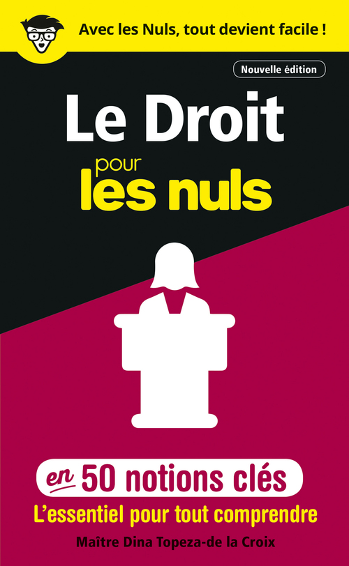 Couverture ebook de Le Droit pour les Nuls en 50 notions clés, 2ème édition, de Dina Topeza-De La Croix