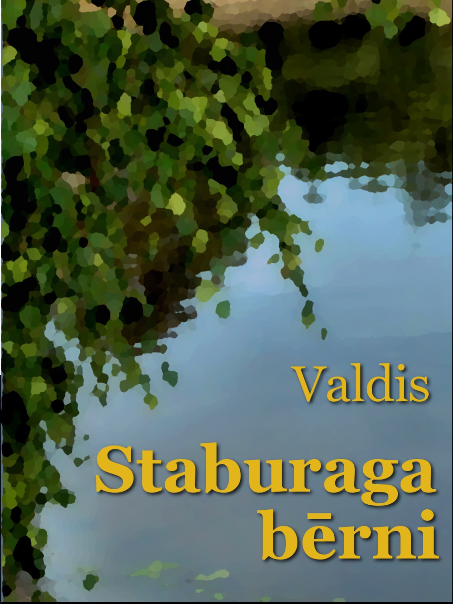Couverture ebook de Staburaga berni, de Publicetava Voldemars (Valdis) Zalitis