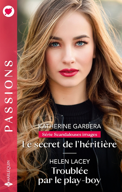 ebook cover of Le secret de l'héritière - Troublée par le play-boy, by Katherine Garbera, Helen Lacey