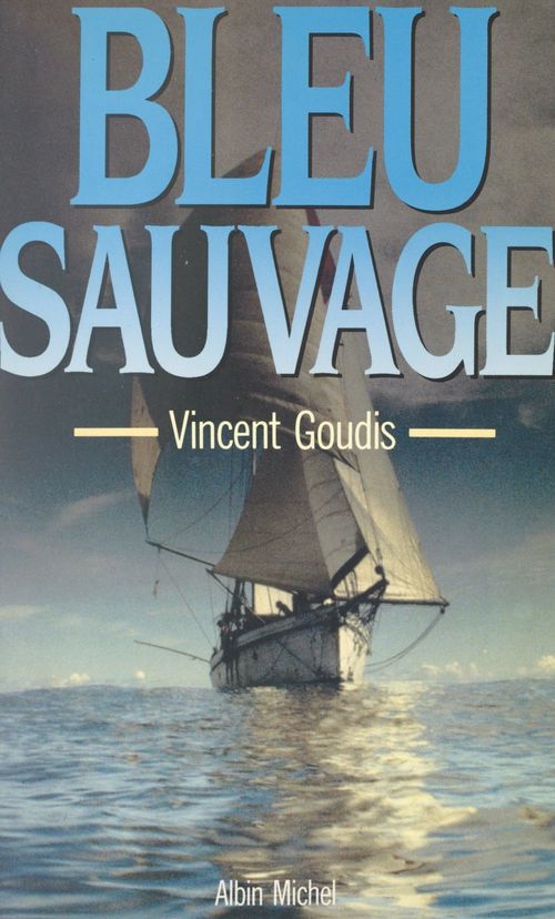 ebook cover of Bleu sauvage, by Vincent Goudis