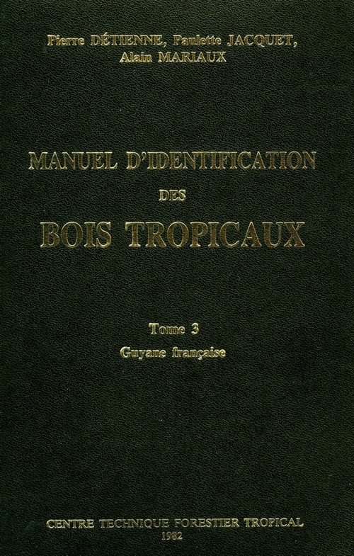 Couverture ebook de Manuel d'identification des bois tropicaux, de Pierre Detienne, Paulette Jacquet, Alain Mariaux