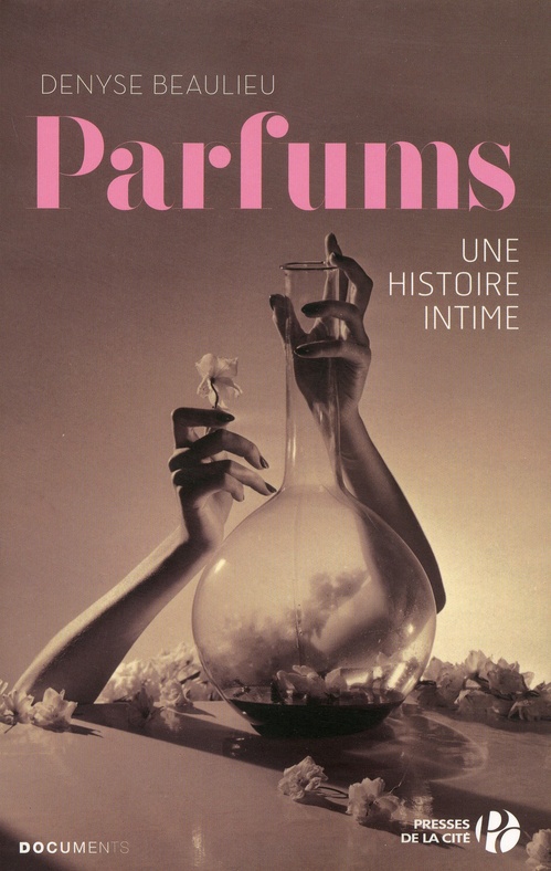 ebook cover of Parfums, une histoire intime, by Denyse Beaulieu