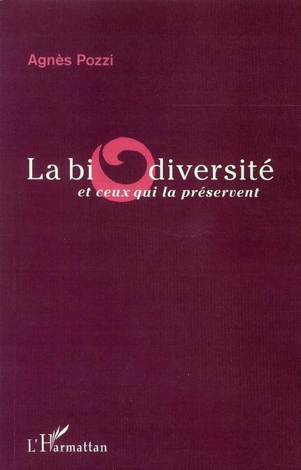 Couverture ebook de La biodiversité et ceux qui la préservent, de Agnès Pozzi