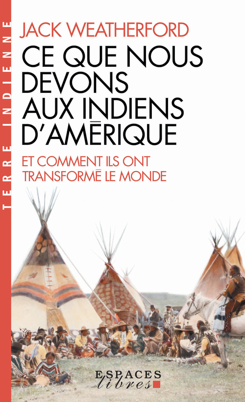 ebook cover of Ce que nous devons aux indiens d'Amérique et comment ils ont transformé le monde, by Van Thienen Manuel