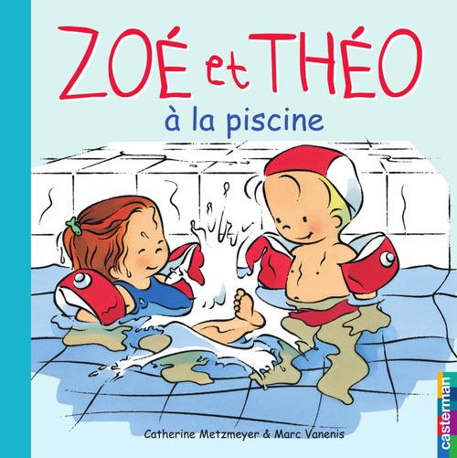ebook cover of Zoé et Théo (Tome 10) - Zoé et Théo à la piscine, by Metzmeyer/Vanenis
