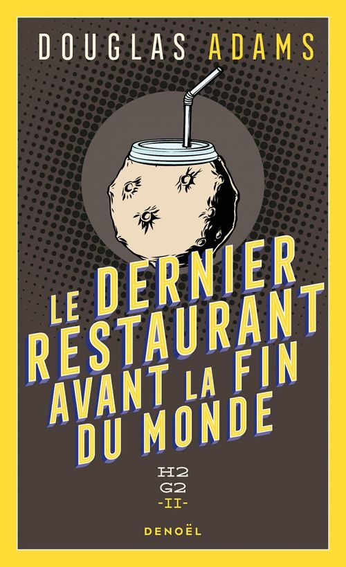 ebook cover of H2G2 (Tome 2) - Le Dernier restaurant avant la fin du monde, by Douglas Adams